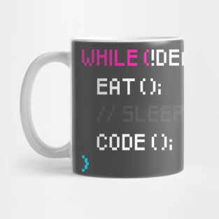 While not dead Eat and Code Mug